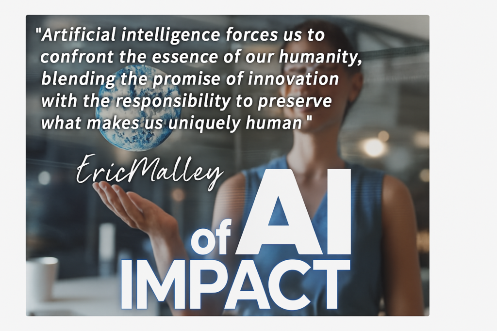 EricMalley.com Explores AI and the Human Experience: Insights from Visionaries Sam Altman, Elon Musk, and Andrew Ng on Its Impact on Individuals, Families, and Work
